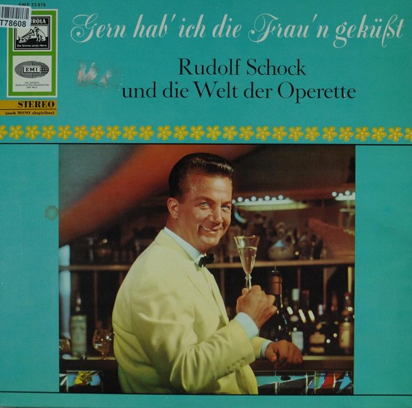 Rudolf Schock: Gern Hab&#039; Ich Die Frau&#039;n Geküsst