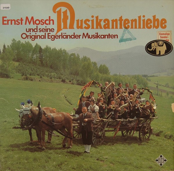 Mosch, Ernst &amp; Original Egerländer Musikanten: Musikantenliebe