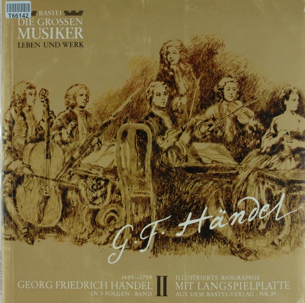 Georg Friedrich Händel: Georg Friedrich Händel, 1685-1759 · Band II