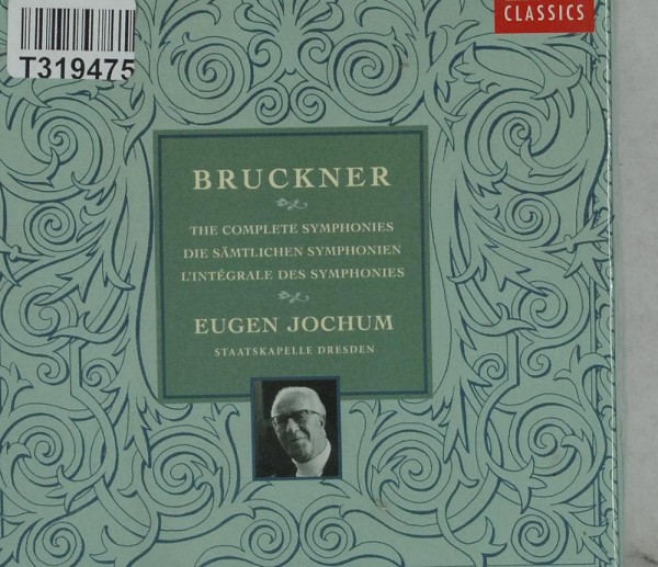 Anton Bruckner - Eugen Jochum, Staatskapelle: Complete Symphonies