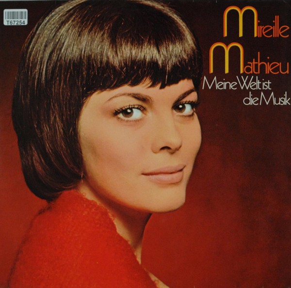 Mireille Mathieu: Meine Welt Ist Die Musik