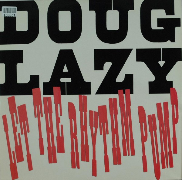 Doug Lazy: Let The Rhythm Pump