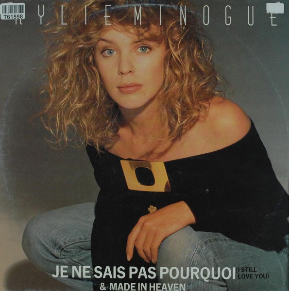 Kylie Minogue: Je Ne Sais Pas Pourquoi (I Still Love You) / Made In Heaven