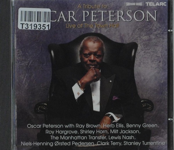 Oscar Peterson With Ray Brown, Herb Ellis, B: A Tribute To Oscar Peterson • Live At The Town Hall