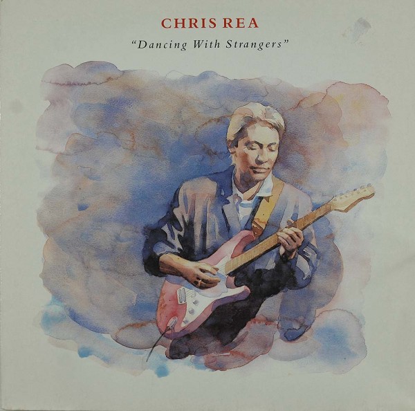 Chris Rea: Dancing With Strangers