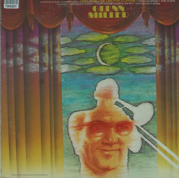 Glenn Miller: This Time The Dream&#039;s On Me