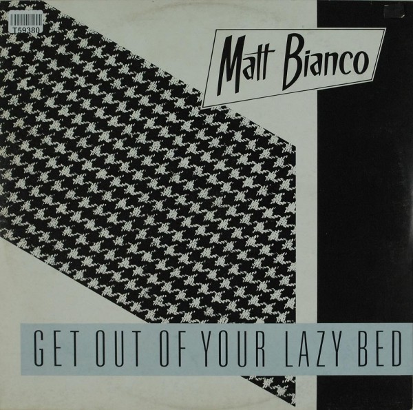 Matt Bianco: Get Out Of Your Lazy Bed