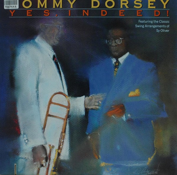 Tommy Dorsey And His Orchestra: Yes, Indeed!