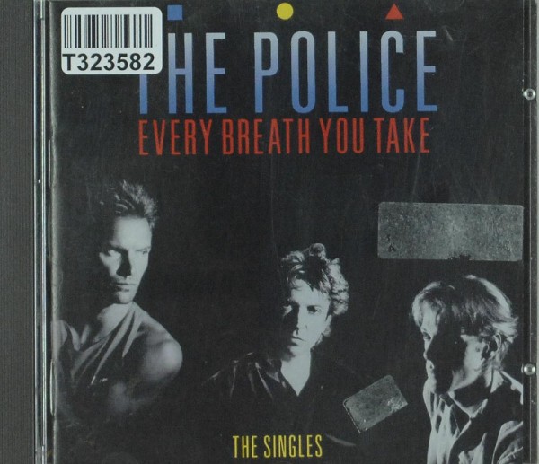 The Police: Every Breath You Take The Singles