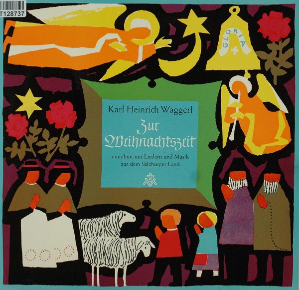 Karl Heinrich Waggerl: Zur Weihnachtszeit (Umrahmt Mit Liedern Und Musik Aus De