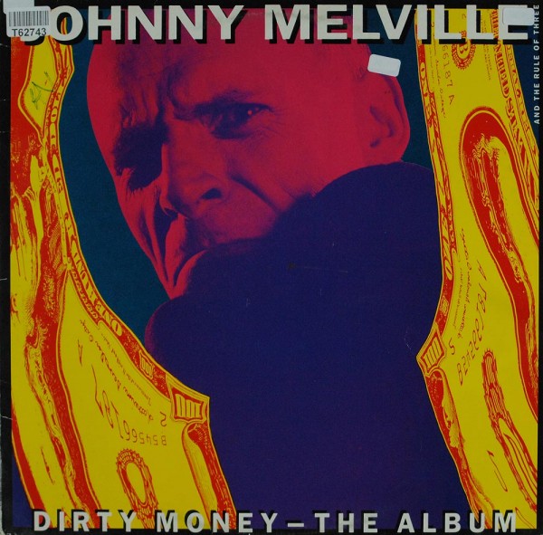 Johnny Melville And The Rule Of Three: Dirty Money - The Album