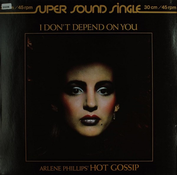 Hot Gossip (Arlene Phillips`): I don´ t depend on you