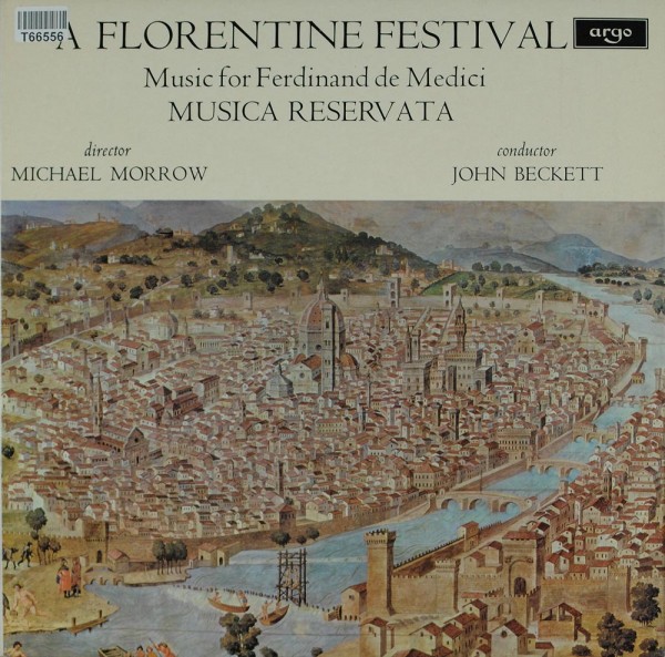Musica Reservata Directed By Michael Morrow: A Florentine Festival - Music For Ferdinand de Medici