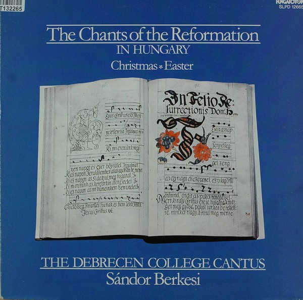 The Debrecen College Cantus / Sándor Berkesi: The Chants Of The Reformation In Hungary