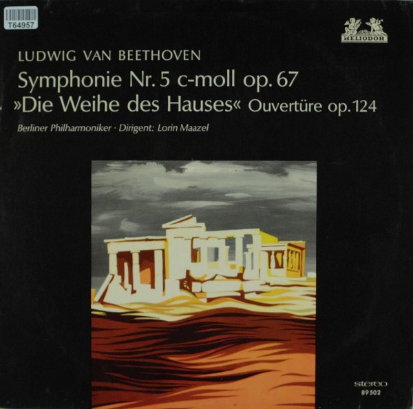 Ludwig van Beethoven - Berliner Philharmoni: Symphony No.5 In C Minor Op.67, &quot;Die Weihe Des Hauses&quot;