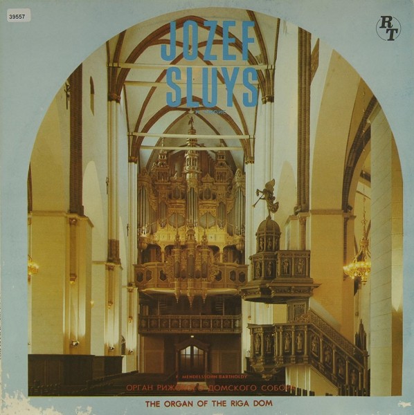 Sluys, Jozef: The Organ of the Riga Dom