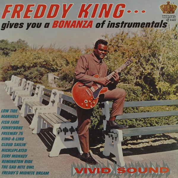 Freddie King: Gives You A Bonanza Of Instrumentals