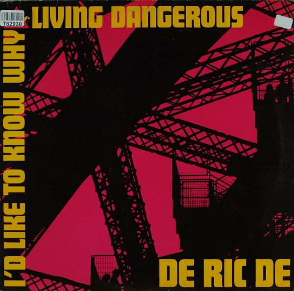 De Ric De: I&#039;d Like To Know Why / Livin&#039; Dangerous