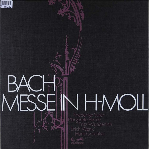 Johann Sebastian Bach: Messe In H-Moll