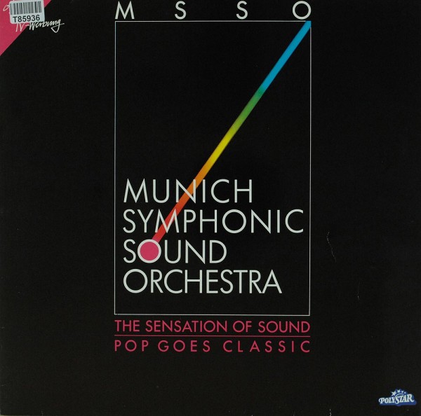 Munich Symphonic Sound Orchestra: The Sensation Of Sound - Pop Goes Classic