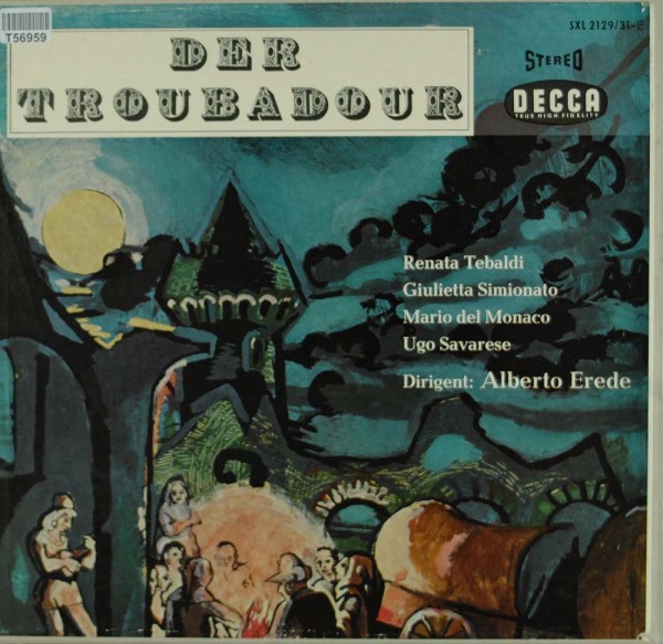 Giuseppe Verdi, Mario del Monaco, Renata Tebaldi, Ugo Savarese, Giorgio Tozzi: Der Troubadour