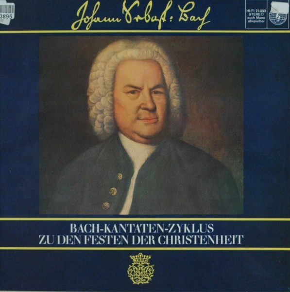 Johann Sebastian Bach: Bach-Kantaten-Zyklus zu den Festen der Christenheit