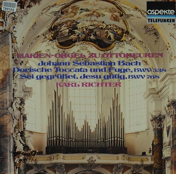 Johann Sebastian Bach, Karl Richter: Marienorgel Zu Ottobeuren . Dorische Toccata und Fuge, B