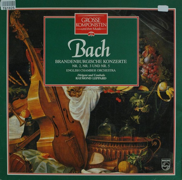 Johann Sebastian Bach / English Chamber Orchestra / Raymond Leppard: Grosse Komponisten Und Ihre Mus