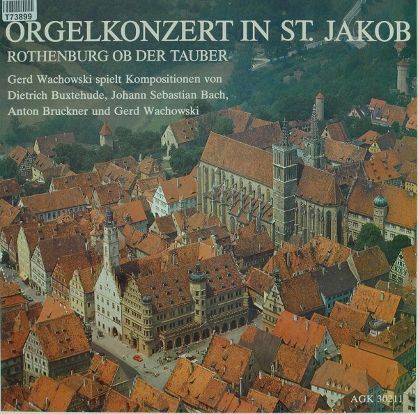 Gerd Wachowski: Orgelkonzert In St. Jakob Rothenburg Ob Der Tauber