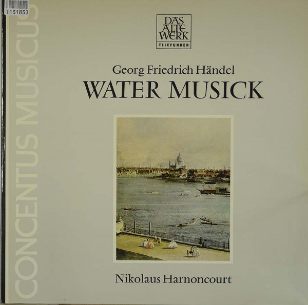 Georg Friedrich Händel: Water Musick