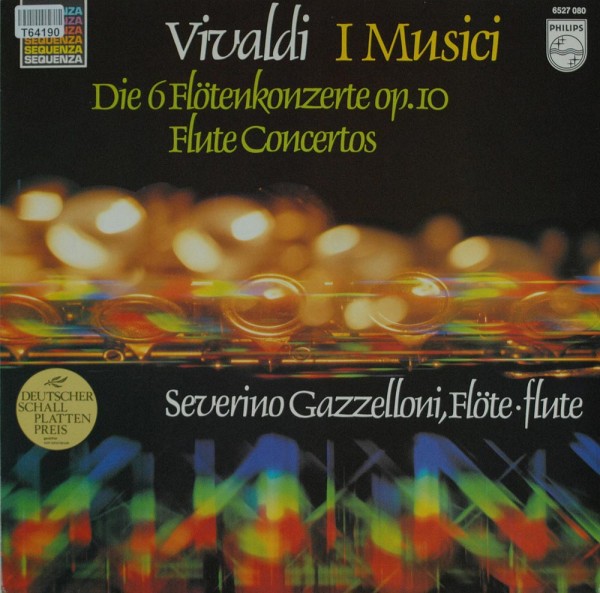 Antonio Vivaldi - I Musici - Severino Gazze: Die 6 Flötenkonzerte Op. 10