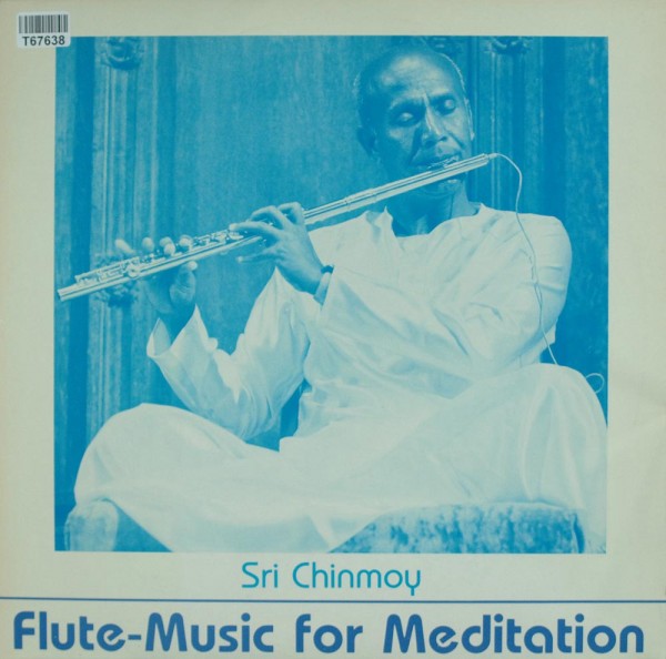 Sri Chinmoy: Flute-Music For Meditation