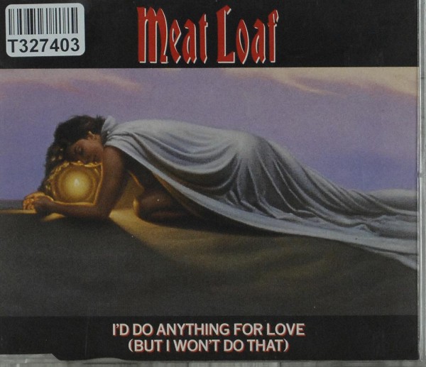 Meat Loaf: I&#039;d Do Anything For Love (But I Won&#039;t Do That)