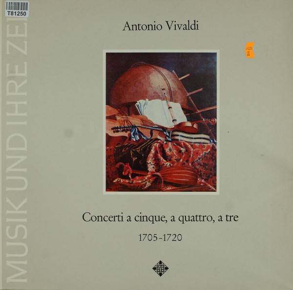 Antonio Vivaldi: Concerti a cinque, a quattro, a tre 1705-1720