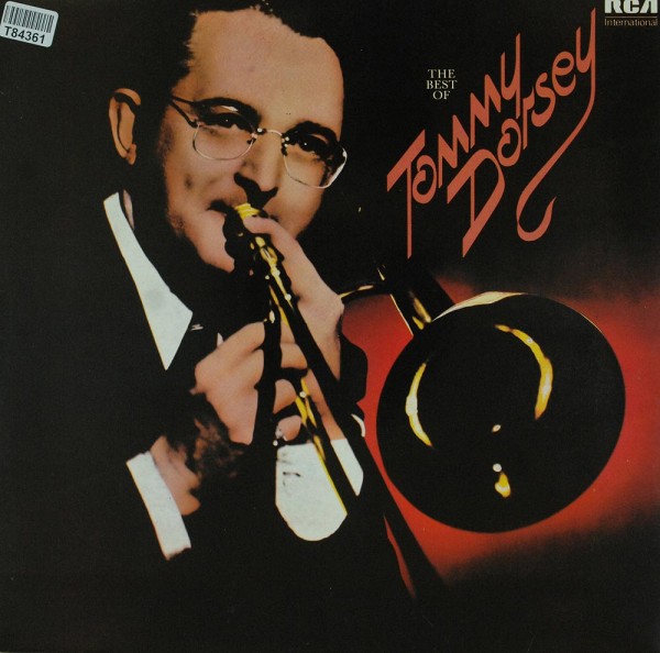 Tommy Dorsey And His Orchestra: The Best Of Tommy Dorsey
