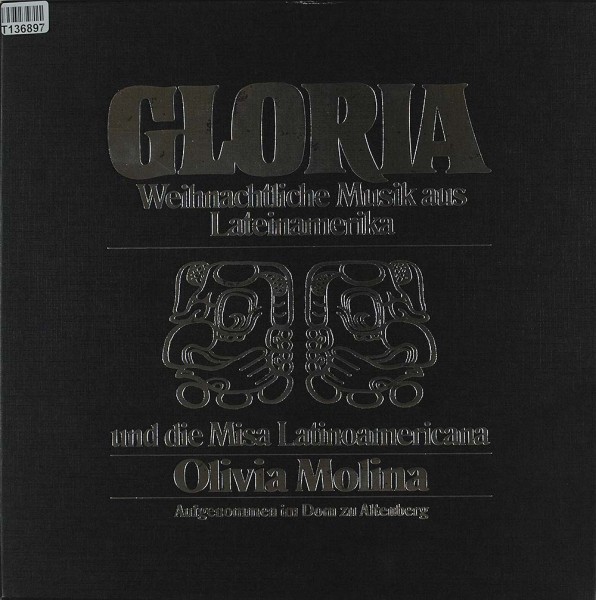 Olivia Molina: Gloria - Weihnachtliche Musik Aus Lateinamerika Und Die