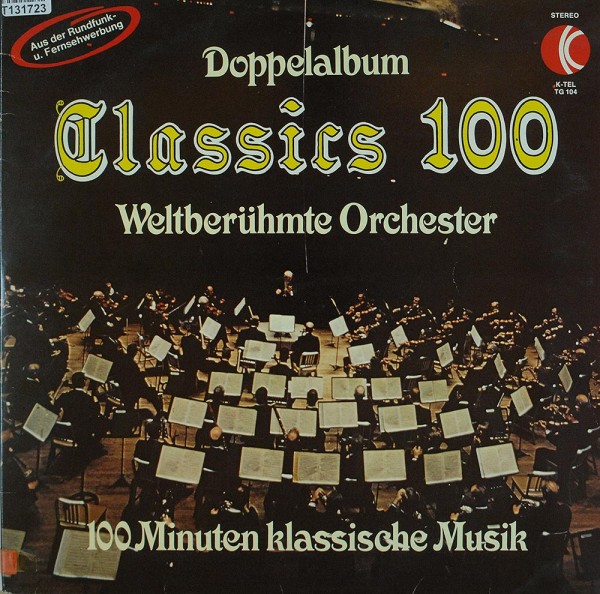 Various: Classics 100 Weltberümte Orchester