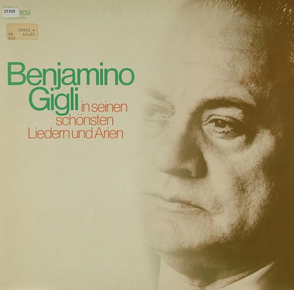 Gigli, Benjamino: Gigli in seinen schönsten Liedern &amp; Arien