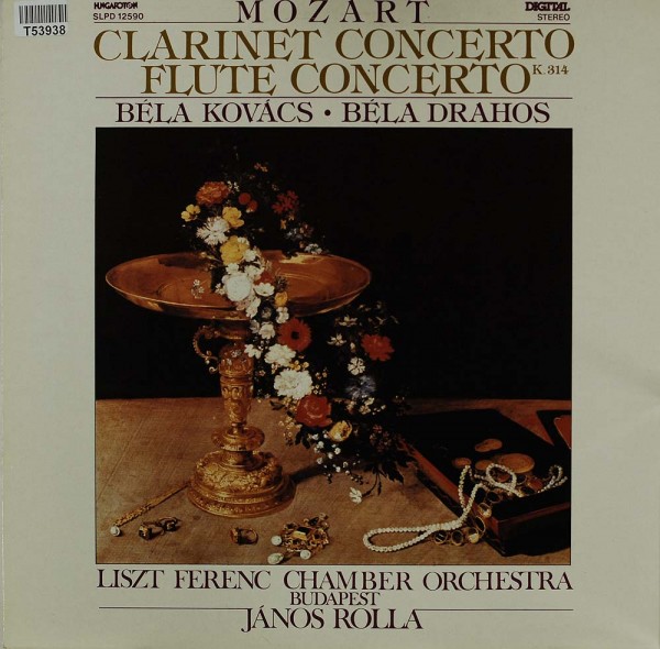 Wolfgang Amadeus Mozart - Béla Kovács • Bela Drahos: Clarinet Concerto / Flute Concerto K314
