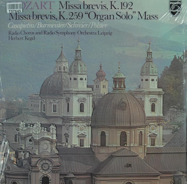 Wolfgang Amadeus Mozart - Celestina Casapietra / Annelies Burmeister, Herbert Kegel: Missa Brevis, K