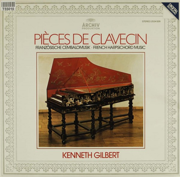 Kenneth Gilbert: Pièces De Clavecin - French Harpsichord Music