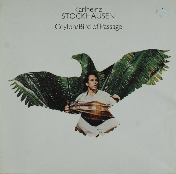 Karlheinz Stockhausen: Ceylon / Bird Of Passage