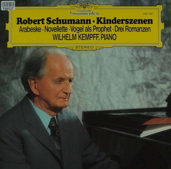 Robert Schumann, Wilhelm Kempff: Kinderszenen / Arabeske ∙ Novellette ∙ Vogel Als Prophet ∙ Drei Rom
