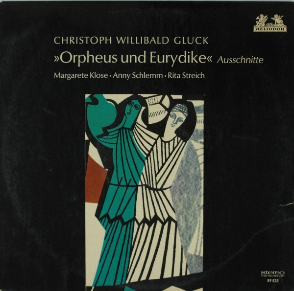 Anny Schlemm, Margarete Klose, Rita Streich, Christoph Willibald Gluck: Orpheus und Eurydike (Aussch