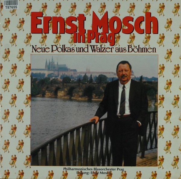 Philharmonisches Blasorchester Prag , Leitun: Ernst Mosch In Prag - Neue Polkas Und Walzer Aus Böhme