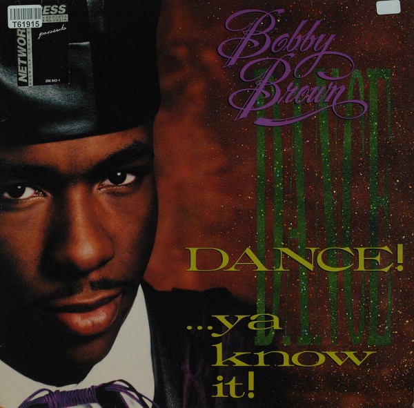 Bobby Brown: Dance!...Ya Know It!