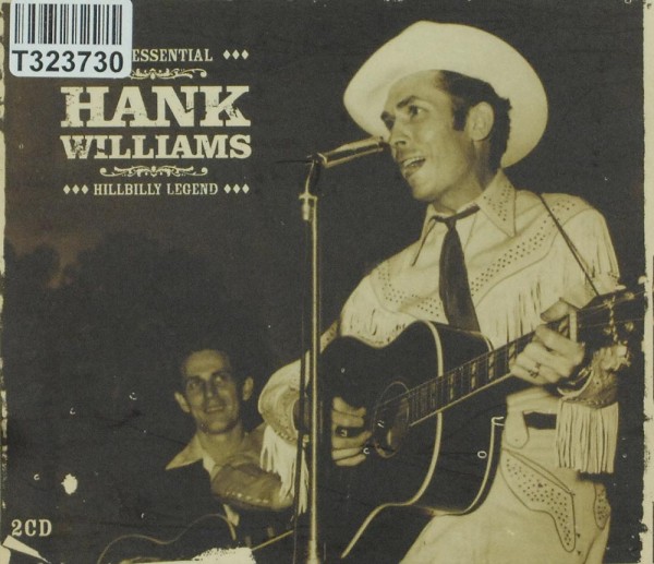 Hank Williams: The Essential Hank Williams: Hillbilly Legend