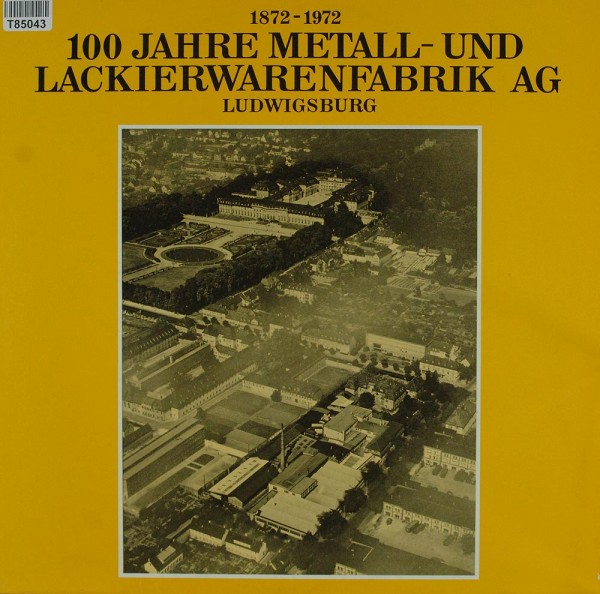 Various: 100 Jahre Metall- Und Lackierwarenfabrik AG Ludwigsburg