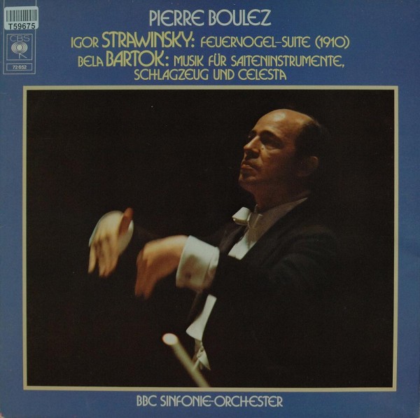 Pierre Boulez, BBC Symphony Orchestra: Igor Strawinsky: Feuervogel - Suite / Béla Bartók: Musik Für