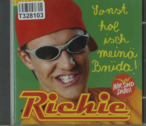 Richie: Sonst Hol Isch Meinä Brüda!